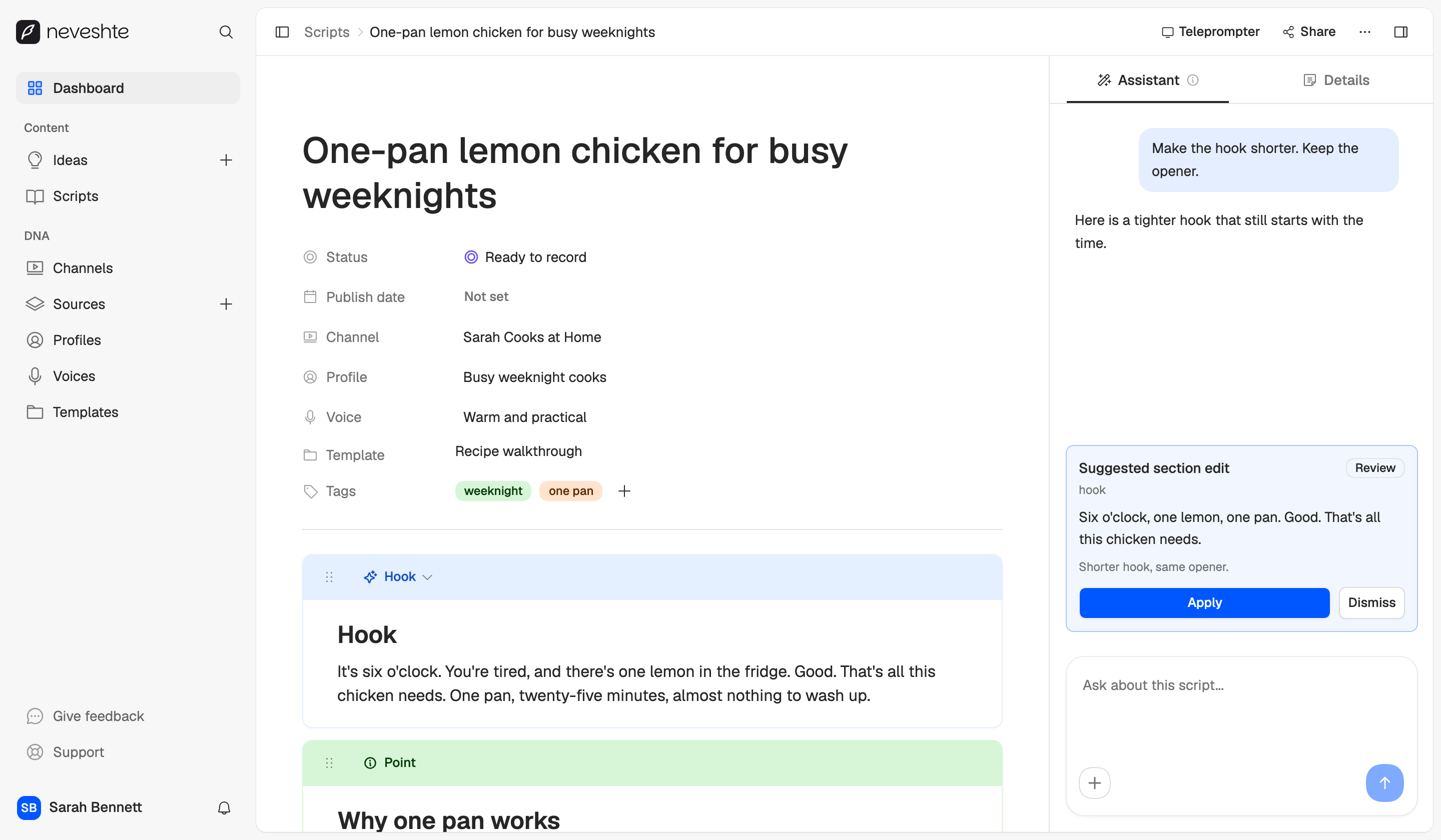 The Neveshte script editor: Sarah's script, One-pan lemon chicken for busy weeknights, written as sections. In the assistant beside it, she asks to make the hook shorter and keep the opener, and a suggested edit to the hook waits with Apply and Dismiss.